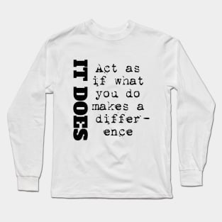 You Make A Difference Long Sleeve T-Shirt